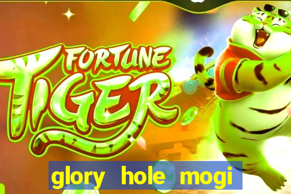 glory hole mogi das cruzes